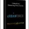 Urbanforex - Mastering Price Action