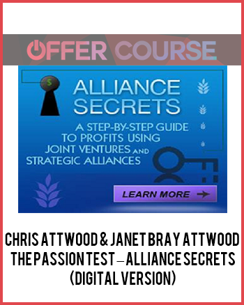 Chris Attwood & Janet Bray Attwood – The Passion Test – Alliance Secrets (Digital Version)