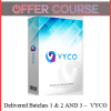 Delivered Batches 1 & 2 AND 3 – VYCO