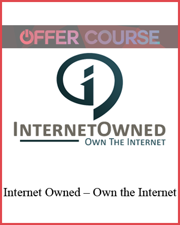 Internet Owned – Own the Internet