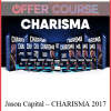 Jason Capital – CHARISMA 2017