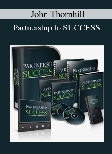 John Thornhill - Partnership to SUCCESS