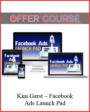 Kim Garst – Facebook Ads Launch Pad