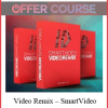 Video Remix – SmartVideo ( OTO 1 + OTO 2 )