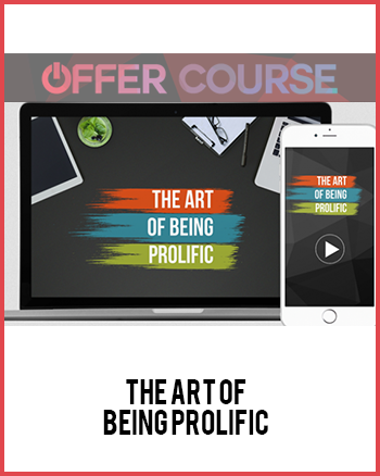 The Art of Being Prolific