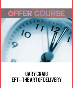 Gary Craig – EFT – The Art of Delivery