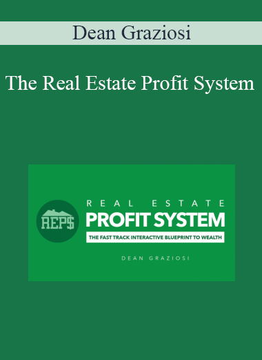 Dean Graziosi - The Real Estate Profit System
