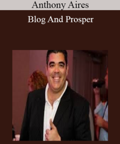 Anthony Aires - Blog And Prosper
