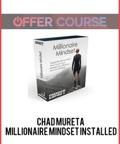 Chad Mureta - Millionaire Mindset Installed