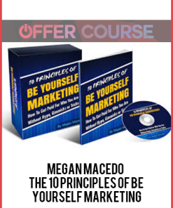 Megan Macedo – The 10 Principles of Be Yourself Marketing