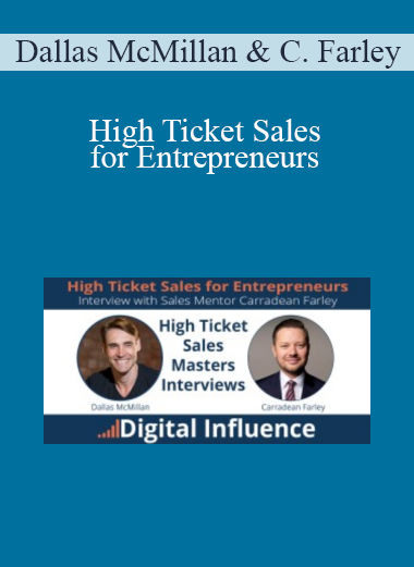 Dallas McMillan & Carradean Farley - High Ticket Sales for Entrepreneurs