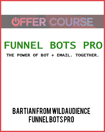 Bartian from WildAudience – Funnel Bots Pro