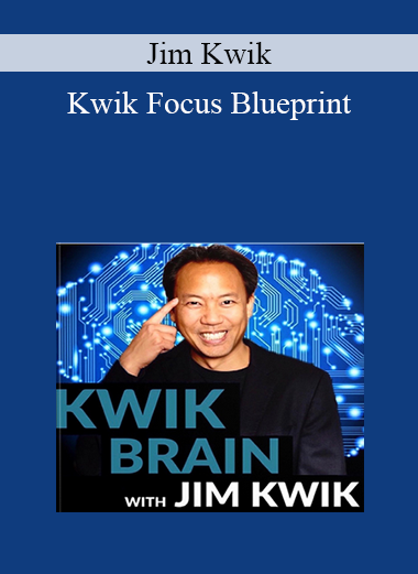 Jim Kwik - Kwik Focus Blueprint
