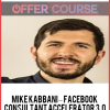 Facebook Consultant Accelerator 3.0 by Mike Kabbani