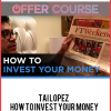 Tai Lopez – How To Invest Your Money