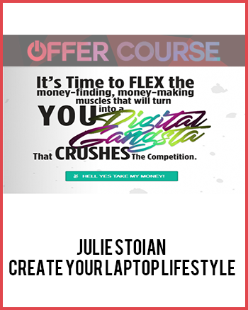 Julie Stoian – Create Your Laptop Lifestyle