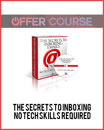 The Secrets To Inboxing – No Tech Skills Required