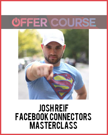 Josh Reif – Facebook Connectors Masterclass