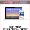 Terry Patten - Integral Spiritual Practice