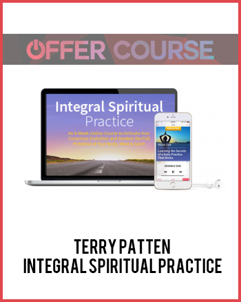 Terry Patten - Integral Spiritual Practice