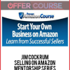 Jim Cockrum - Selling On Amazon Mentorship Series