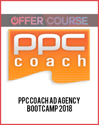 PPC Coach Ad Agency Bootcamp 2018