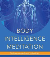 Ged Sumner – Body Intelligence Meditation: Finding Presence Through Embodiment
