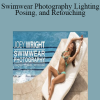 Joey Wright - Swimwear Photography - Lighting, Posing, and Retouching