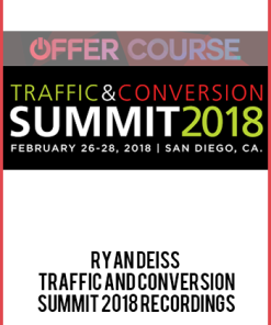 Ryan Deiss – Traffic And Conversion Summit 2018 Recordings