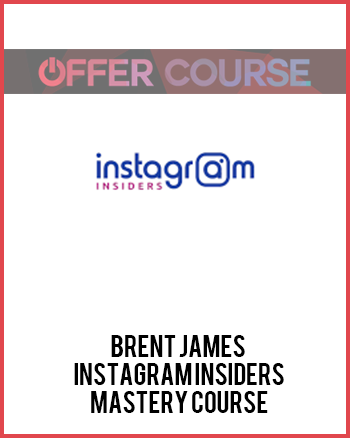 Brent James – Instagram Insiders – Mastery Course