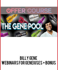 Billy Gene – Webinars For Geneiuses + Bonus