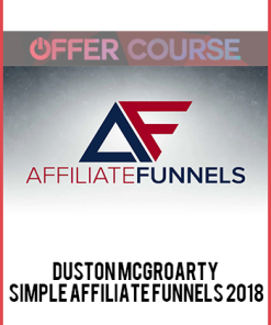 Duston McGroarty – Simple Affiliate Funnels 2018