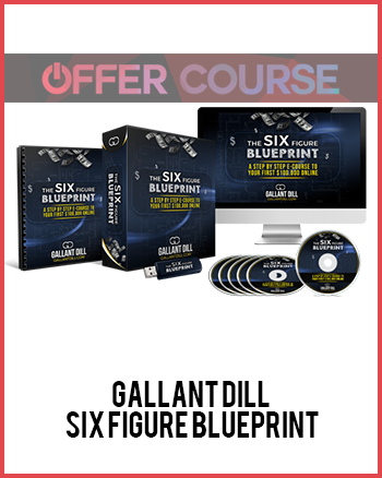 Gallant Dill – Six Figure Blueprint
