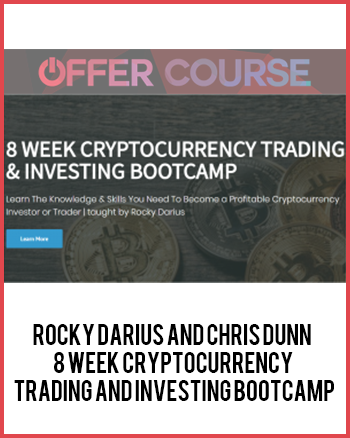Rocky Darius and Chris Dunn – 8 WEEK CRYPTOCURRENCY TRADING and INVESTING BOOTCAMP