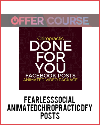 FearLessSocial - AnimatedChiropractic DFY Posts