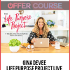 Gina DeVee – Life Purpose Project LIVE