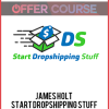 James Holt - Start Dropshipping Stuff