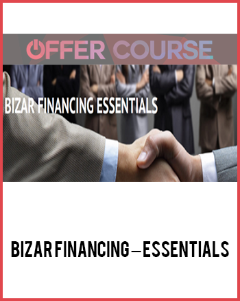 Bizar Financing – Essentials
