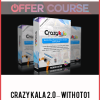 Crazy Kala 2.0 – With OTO1