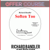 Richard Bandler – Soften Too