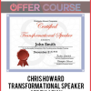Chris Howard – Transformational Speaker Certication