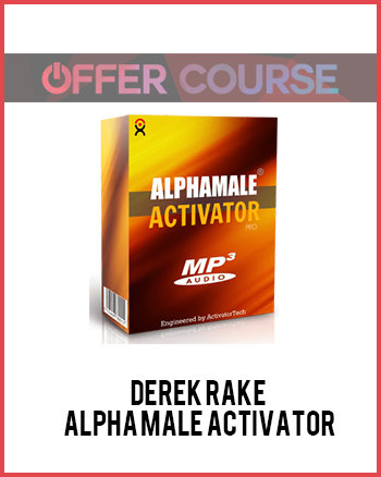 Derek Rake – Alpha Male Activator