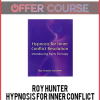Roy Hunter – Hypnosis for Inner Conflict Resolution