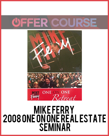 Mike Ferry – 2008 One On One Real Estate Seminar