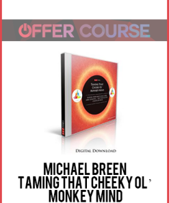 Michael Breen – Taming That Cheeky Ol’ Monkey Mind