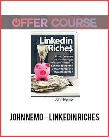 John Nemo – LinkedIn Riches