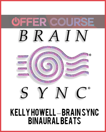 Kelly Howell – Brain Sync – Binaural Beats