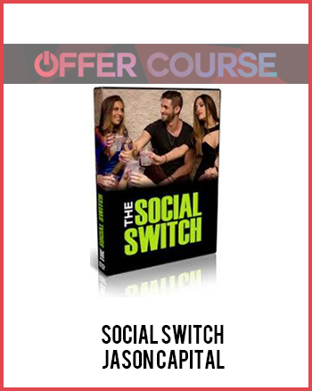 Social Switch – Jason Capital