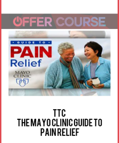 TTC – The Mayo Clinic Guide to Pain Relief