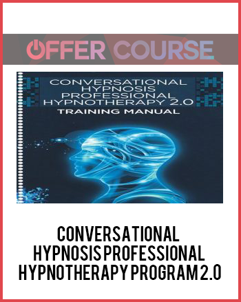 Conversational Hypnosis Professional Hypnotherapy Program 2.0